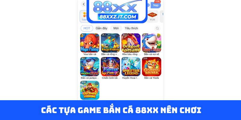 Các tựa game bắn cá 88XX nên chơi
