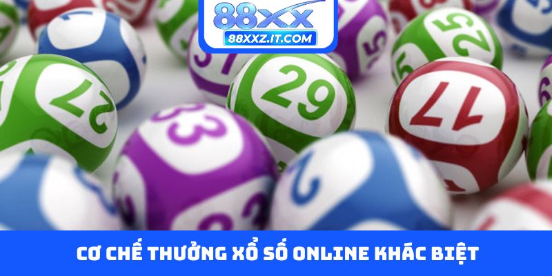 Cơ chế thưởng xổ số online khác biệt