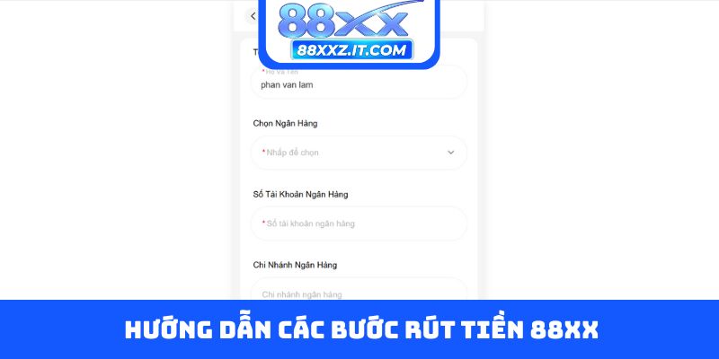 Hướng dẫn các bước rút tiền 88XX