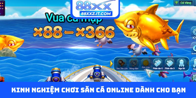 Kinh nghiệm chơi săn cá online dành cho bạn