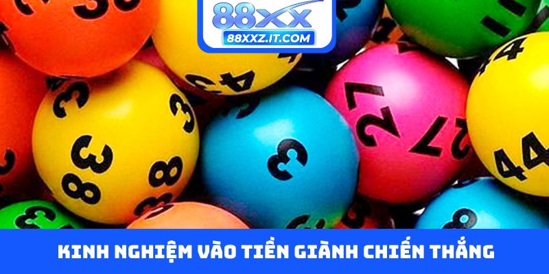Kinh nghiệm vào tiền giành chiến thắng