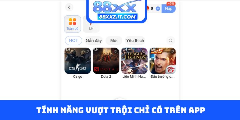 Tính năng vượt trội chỉ có trên app