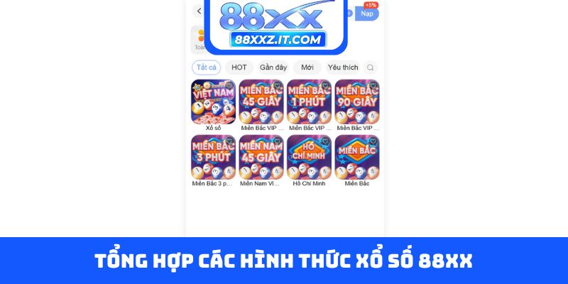 Tổng hợp các hình thức xổ số 88XX