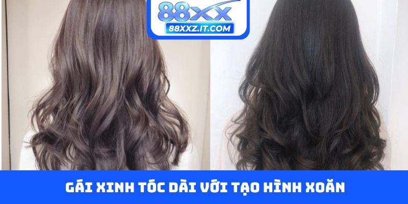 Gái xinh tóc dài với tạo hình xoăn