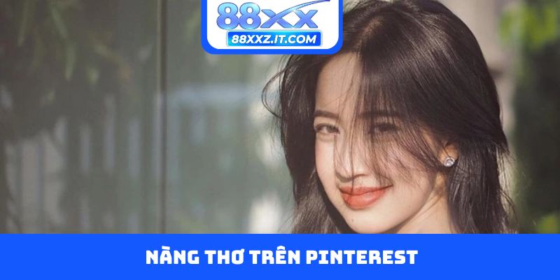 Nàng thơ trên Pinterest