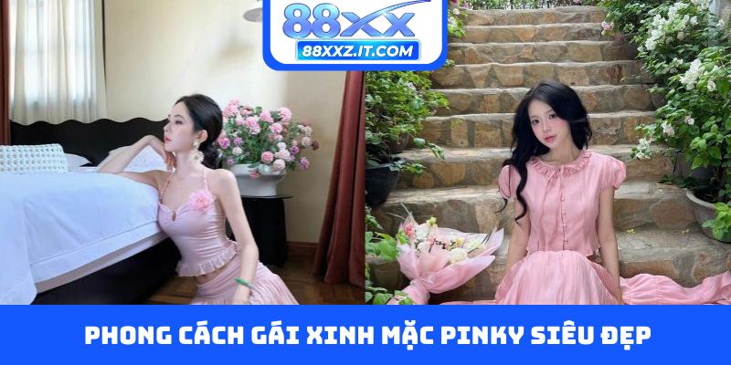 Phong cách gái xinh mặc pinky siêu đẹp