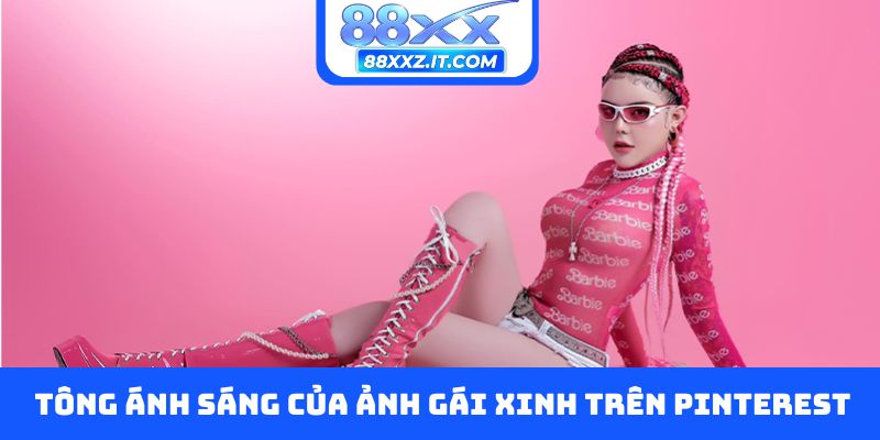 Tông ánh sáng của ảnh gái xinh trên Pinterest