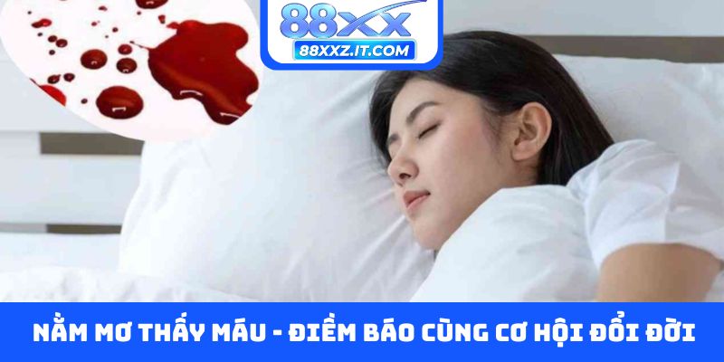 Nằm mơ thấy máu